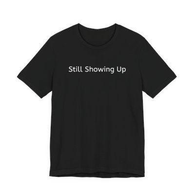 Still Showing up T-Shirt (Black & Navy)