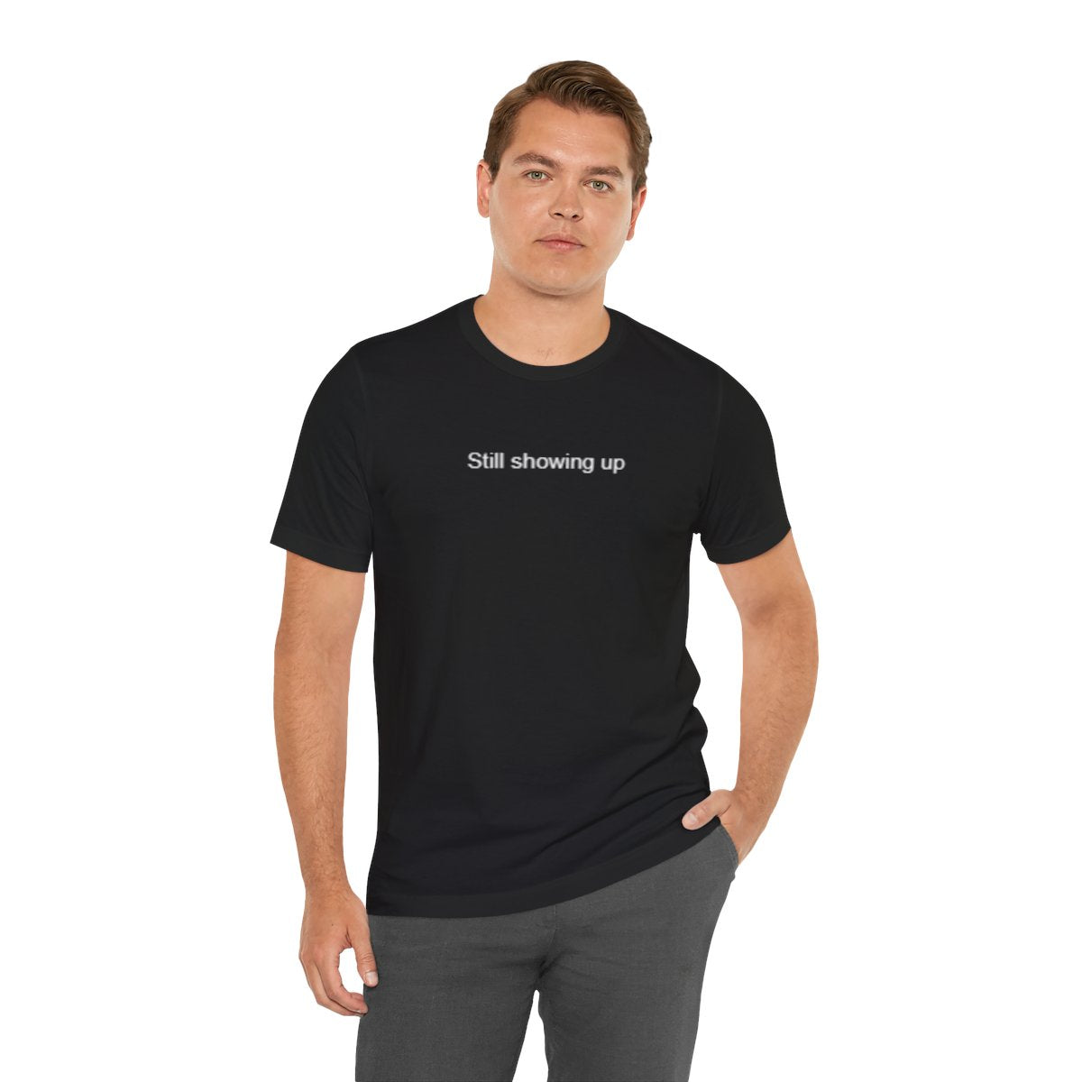 Still Showing Up – Mental Health T-Shirt